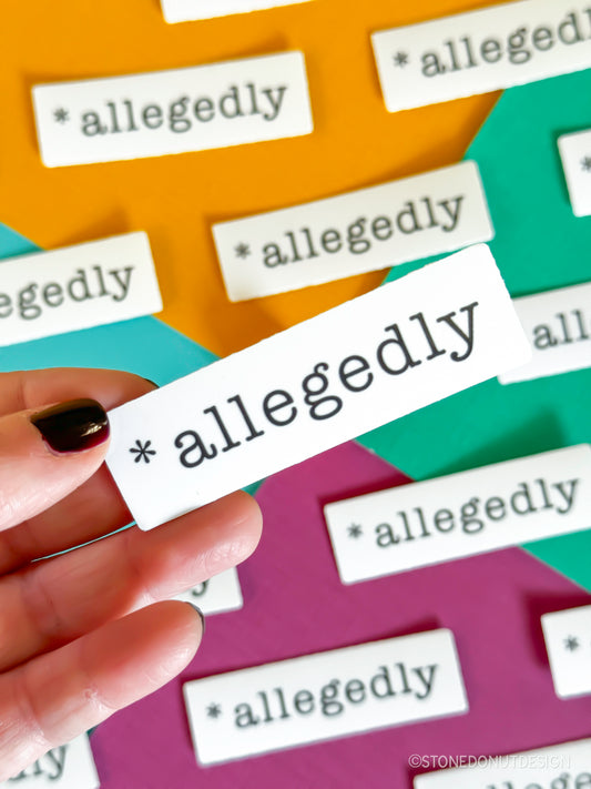Allegedly Sticker