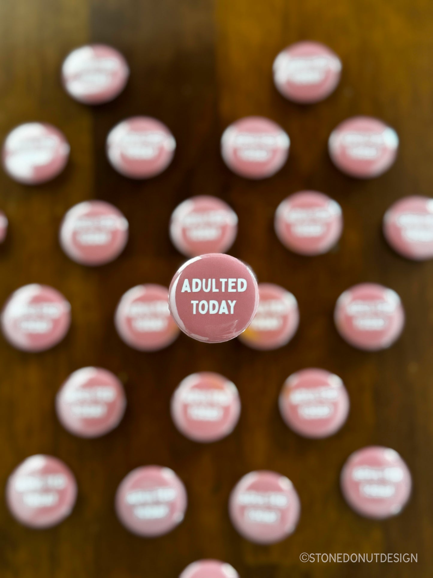 Adulted Today Pinback Button