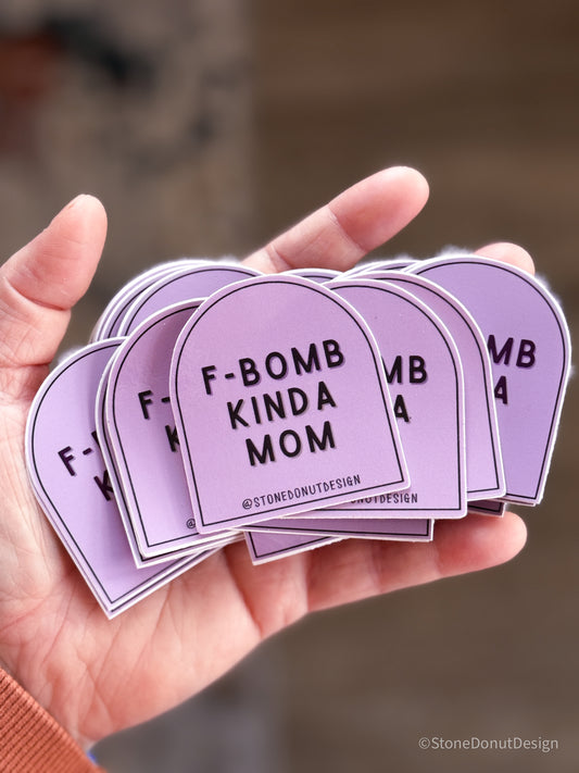 F Bomb Kinda Mom Vinyl Sticker