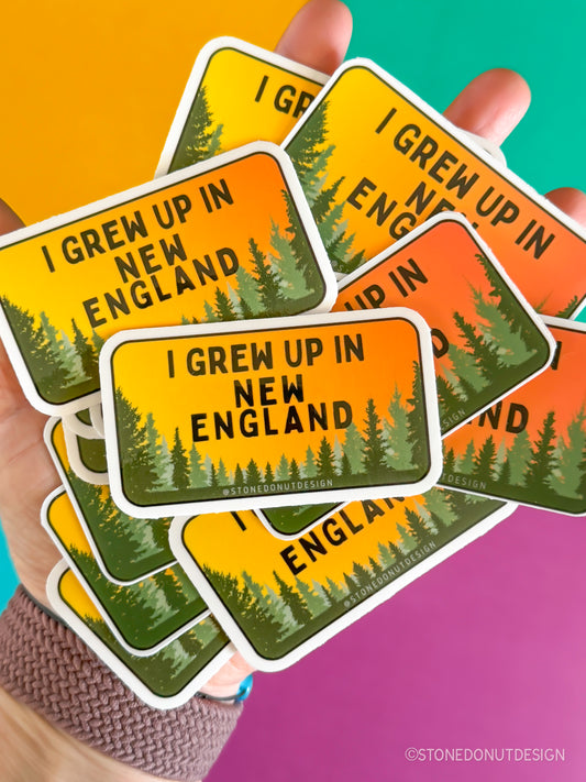 I Grew Up in New England Vinyl Sticker