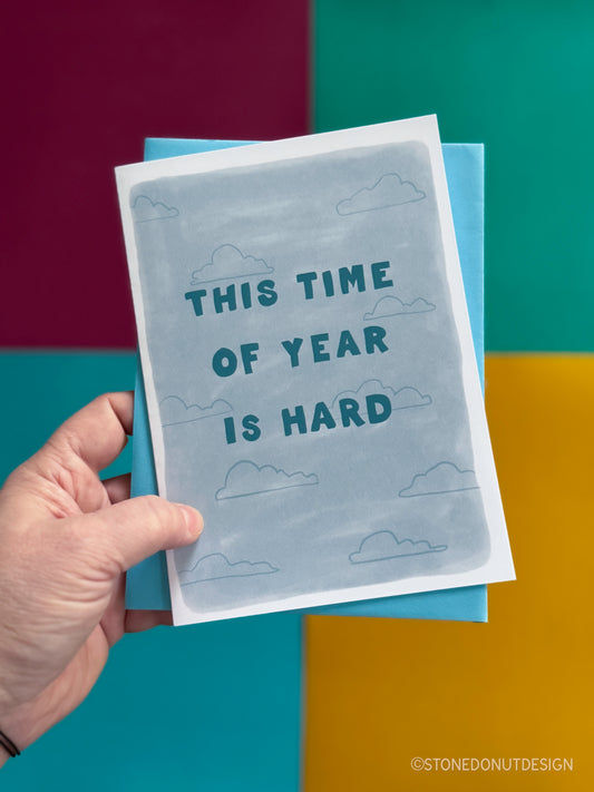 This Time of Year is Hard Note Card