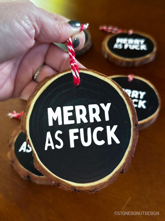 Merry as Fuck Wood Slice Christmas Ornament