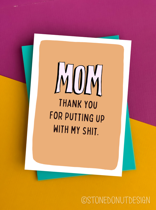 Mom My Shit Mother's Day Card