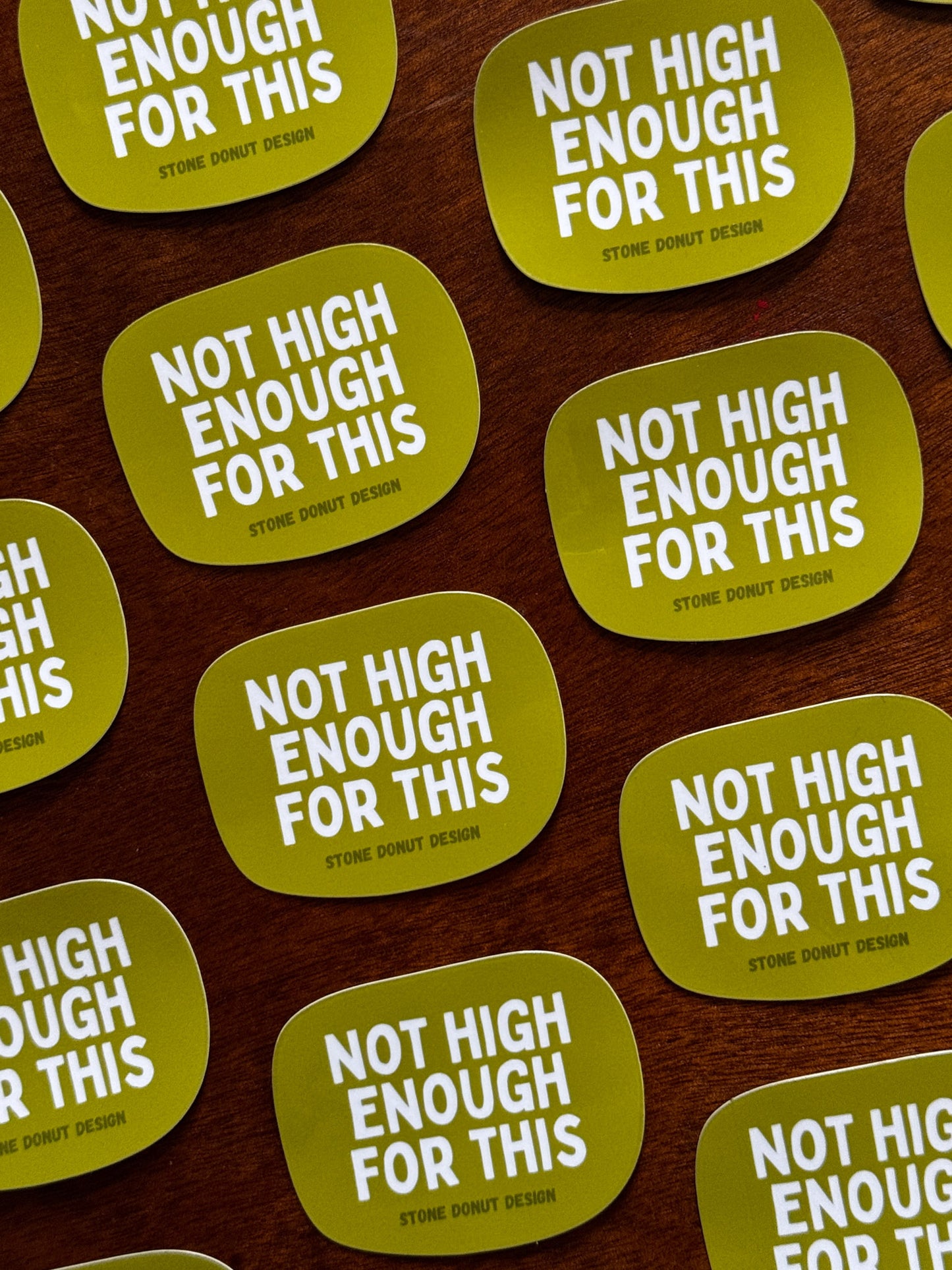 Not H*gh Enough For This Vinyl Sticker