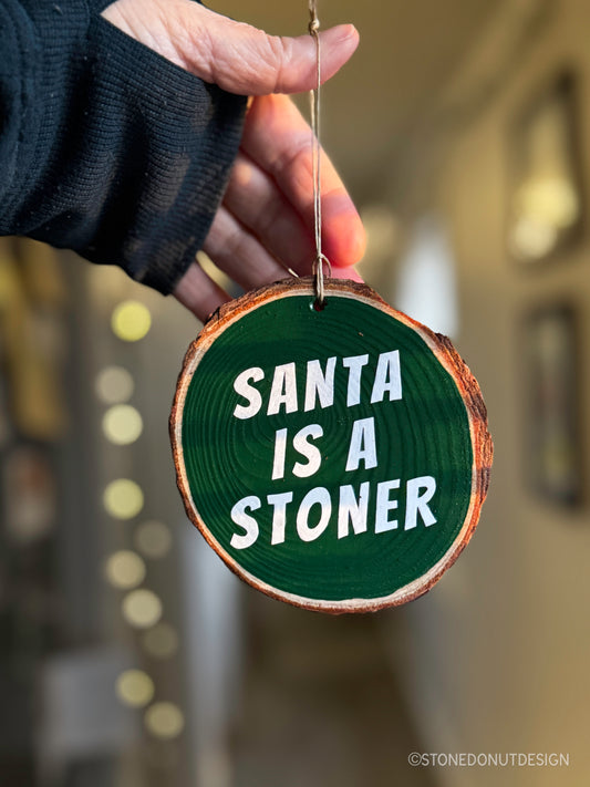 Santa's a Stoner Wood Slice Ornament