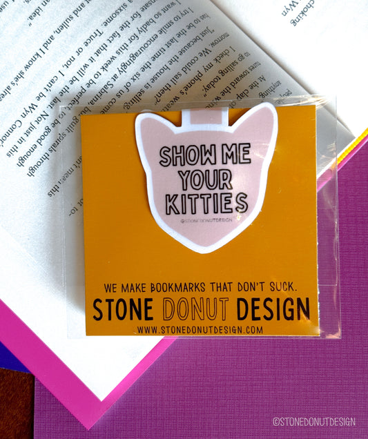 Show Me Your Kitties Magnetic Bookmark