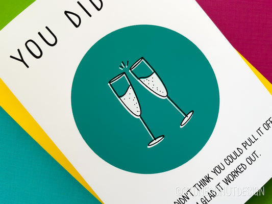 You Did It Funny Congratulations Card