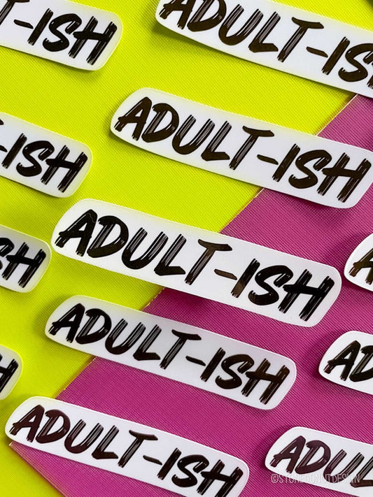 Adult-ish Vinyl Sticker