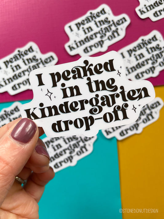 Peaked in Kindergarten Vinyl Sticker