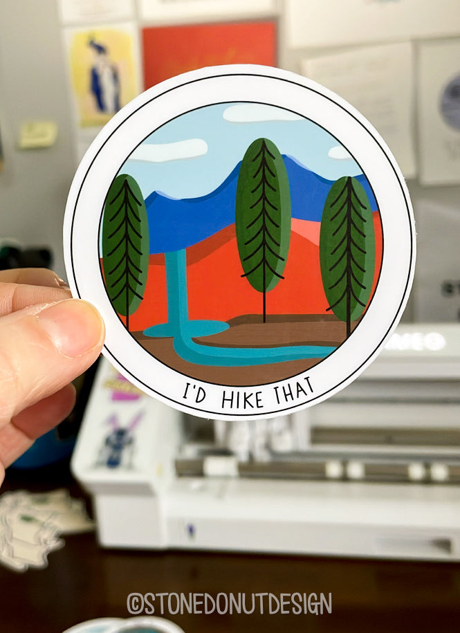 I'd Hike That Fun Vinyl Sticker