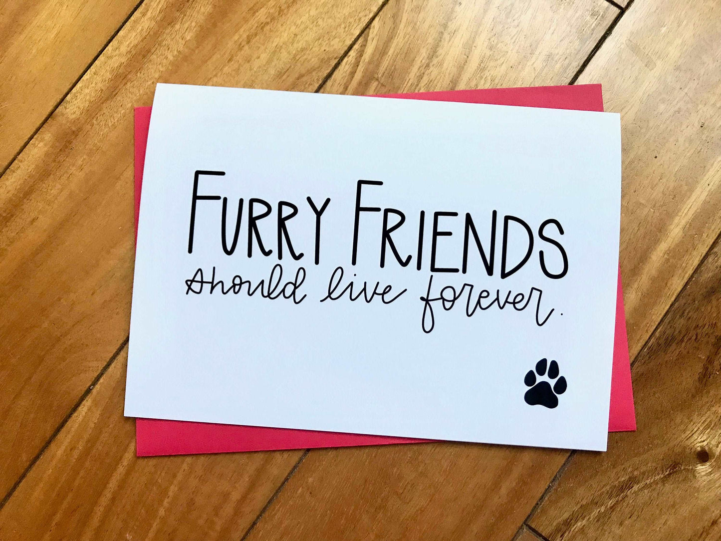 Furry Friends Should Live Forever Pet Sympathy Card by StoneDonut Design