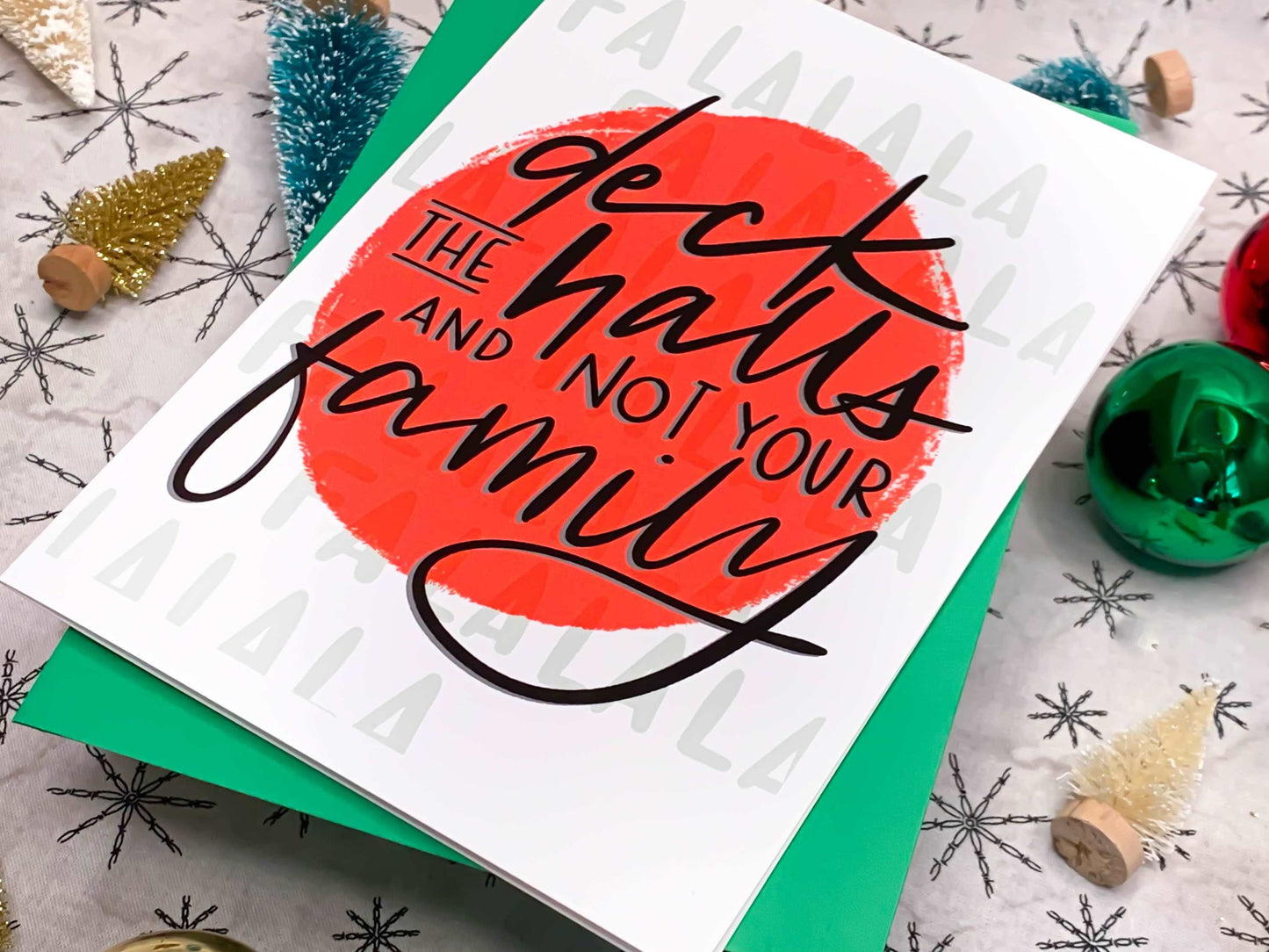 Deck the Halls and Not Your Family Funny Christmas Card by StoneDonut Design
