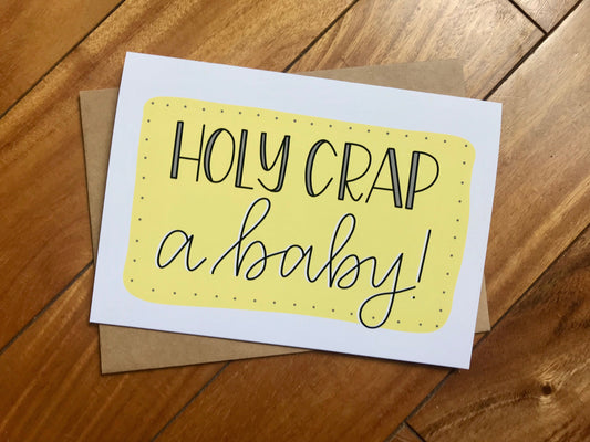 Holy Crap A Baby by StoneDonut Design