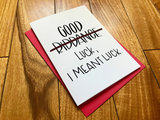 Good Riddance Funny Goodbye Handmade Card by StoneDonut Design