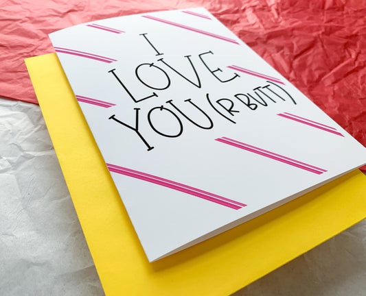 I Love Your Butt Sexy Handmade Card by StoneDonut Design