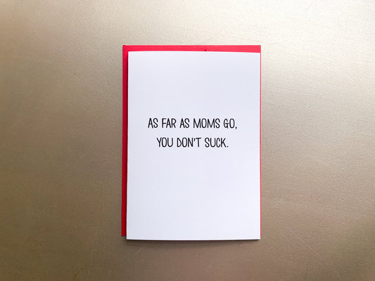 Funny Handmade Mother's Day Father's Day Card Mom You Don't Suck by StoneDonut Design