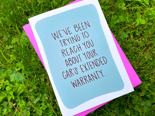 We've Been Trying To Reach You About Your Car's Extended Warranty Card by StoneDonut Design
