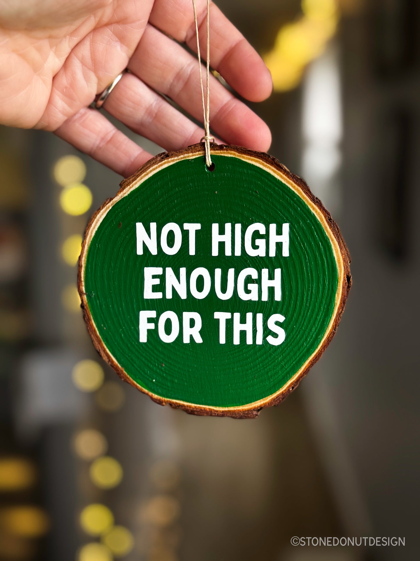 Not High Enough Wood Slice Ornament