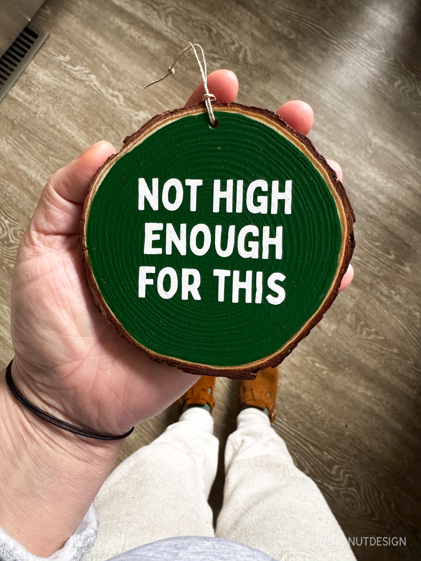 Not High Enough Wood Slice Ornament