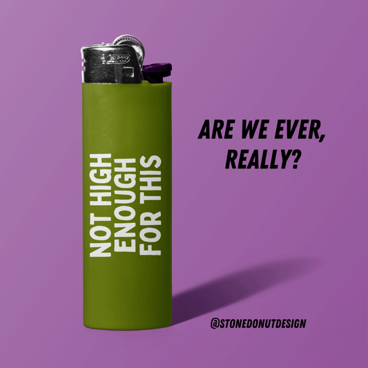 Not High Enough for This Lighter