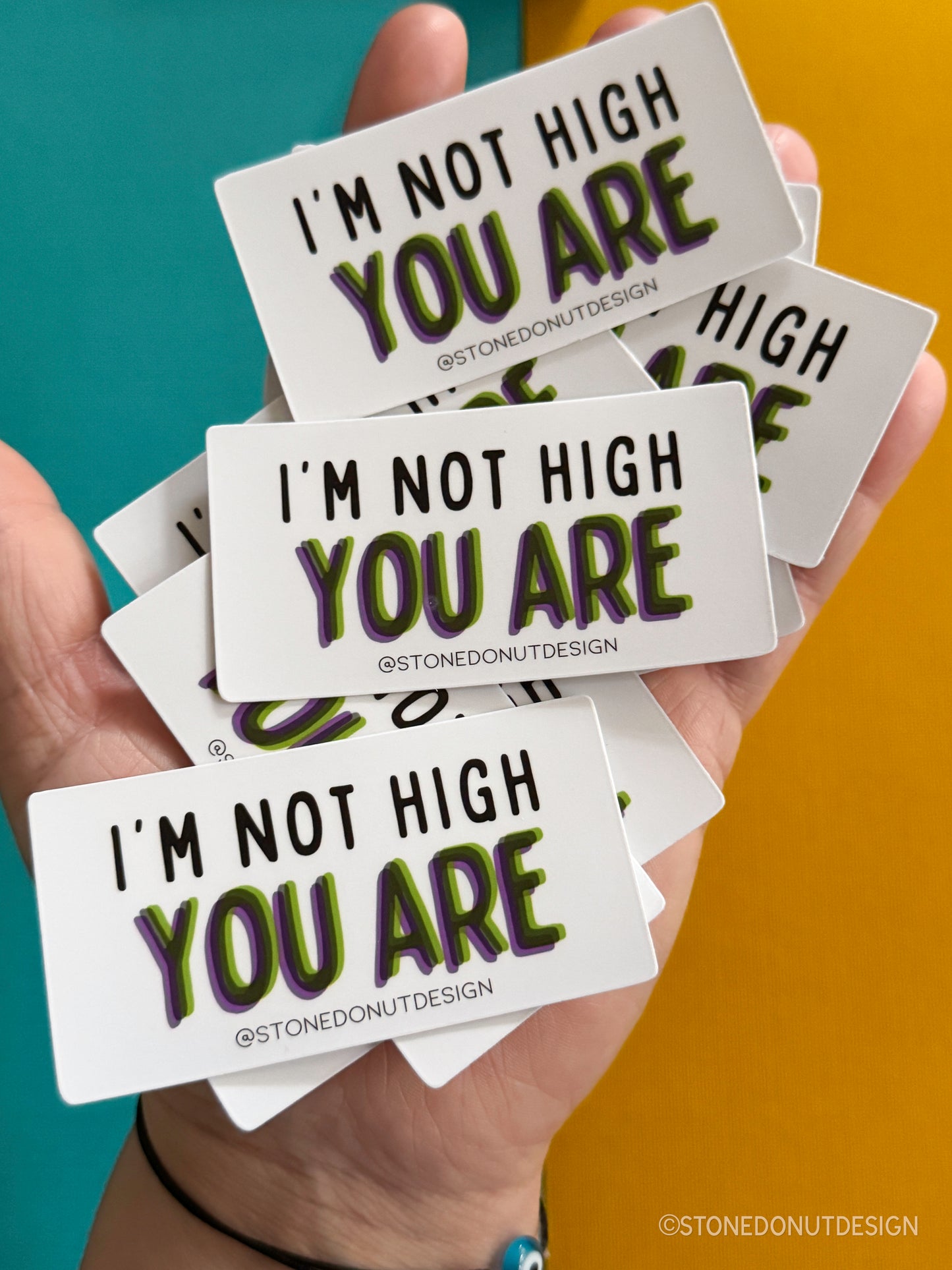 I'm Not High You Are Vinyl Sticker