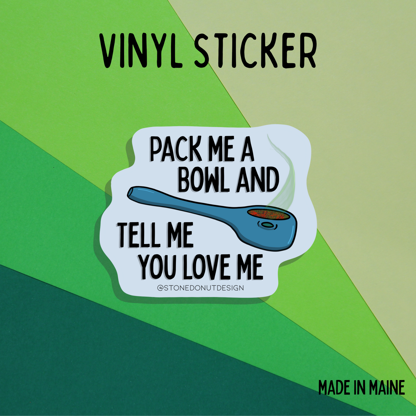 Pack Me a Bowl Vinyl Sticker