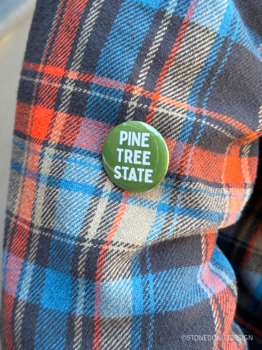 Pine Tree State Pinback Button