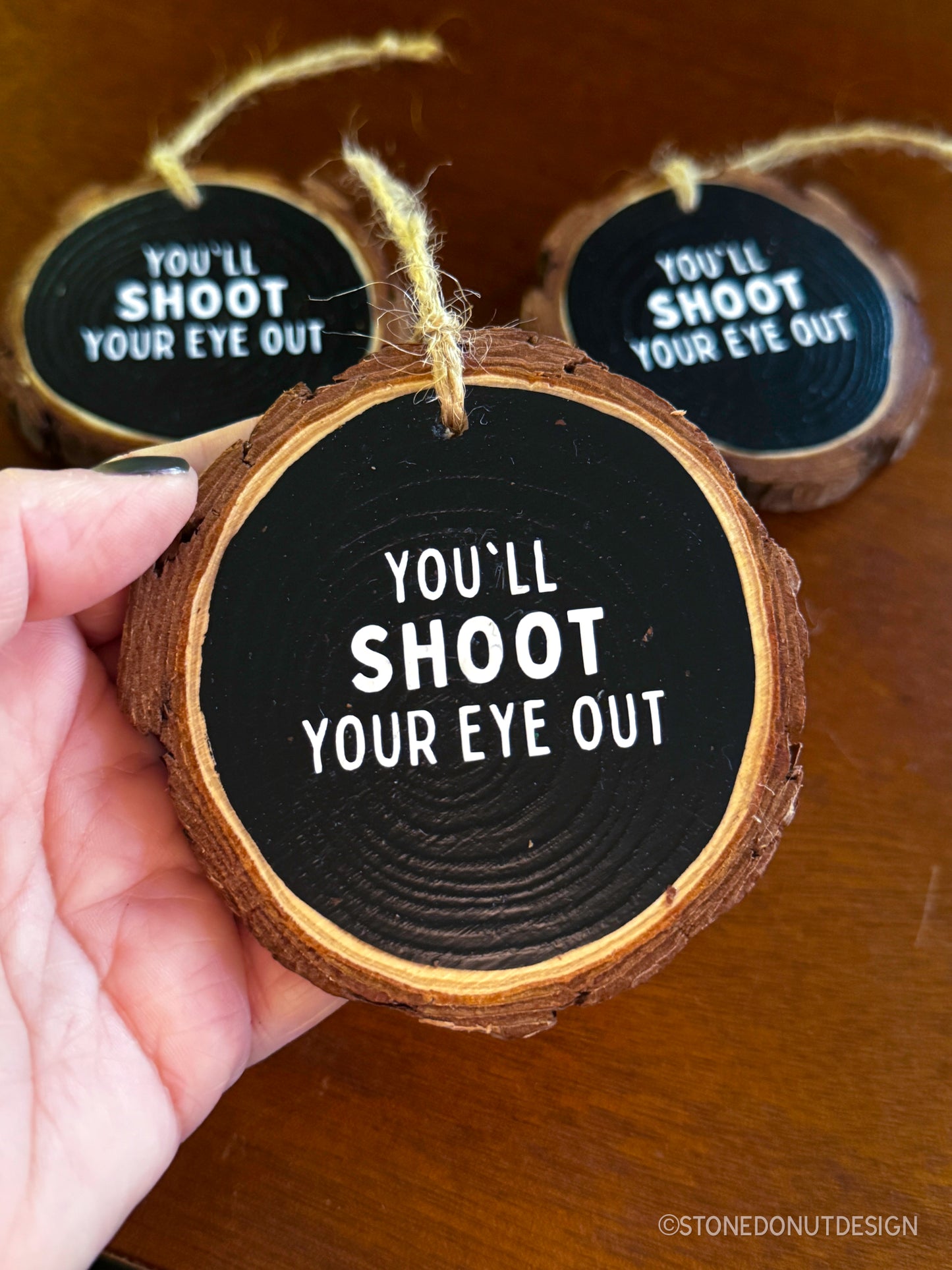 You'll Shoot Your Eye Out Wood Slice Ornament