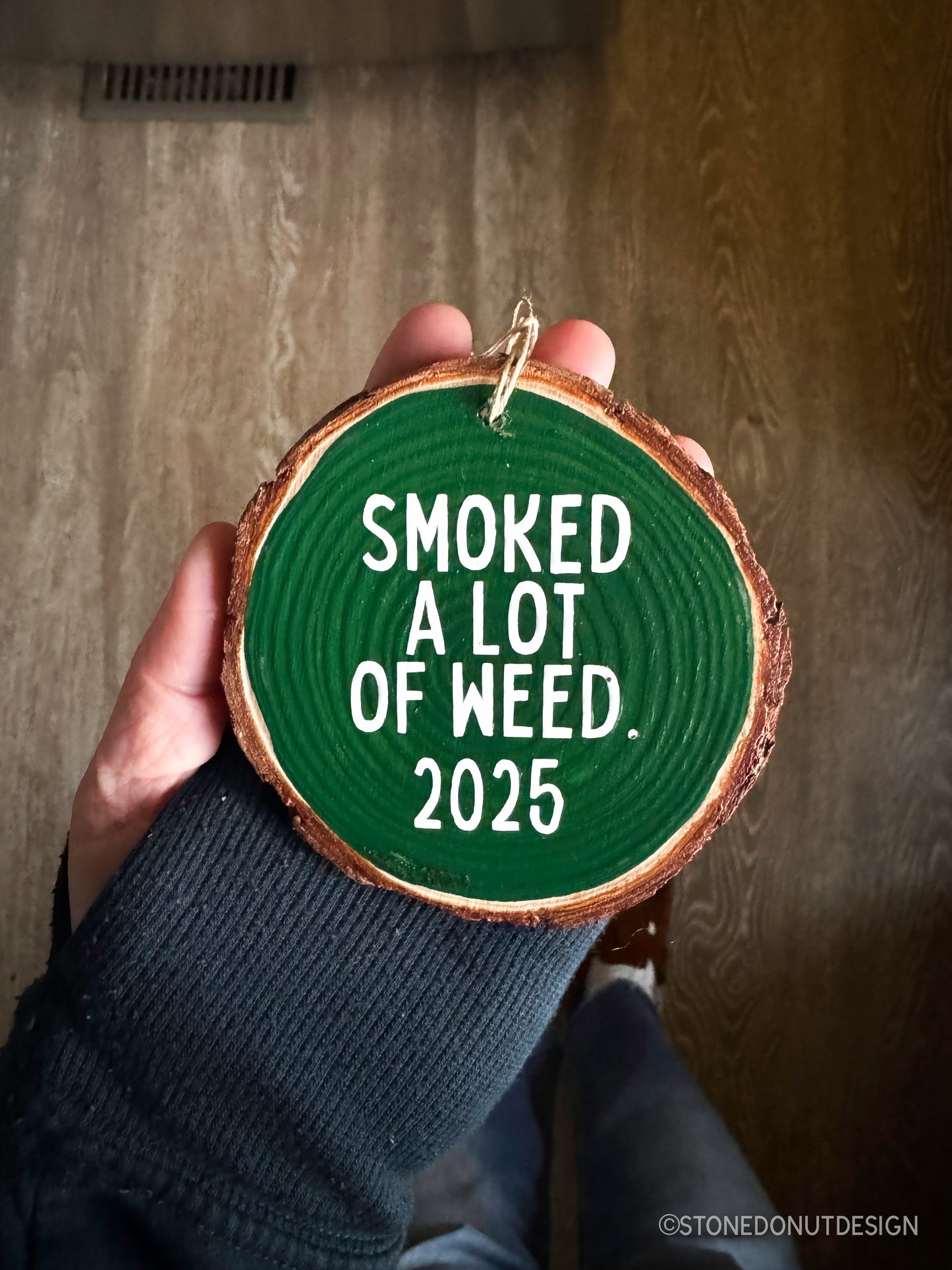 Smoked a Lot of Weed Wood Slice Ornament