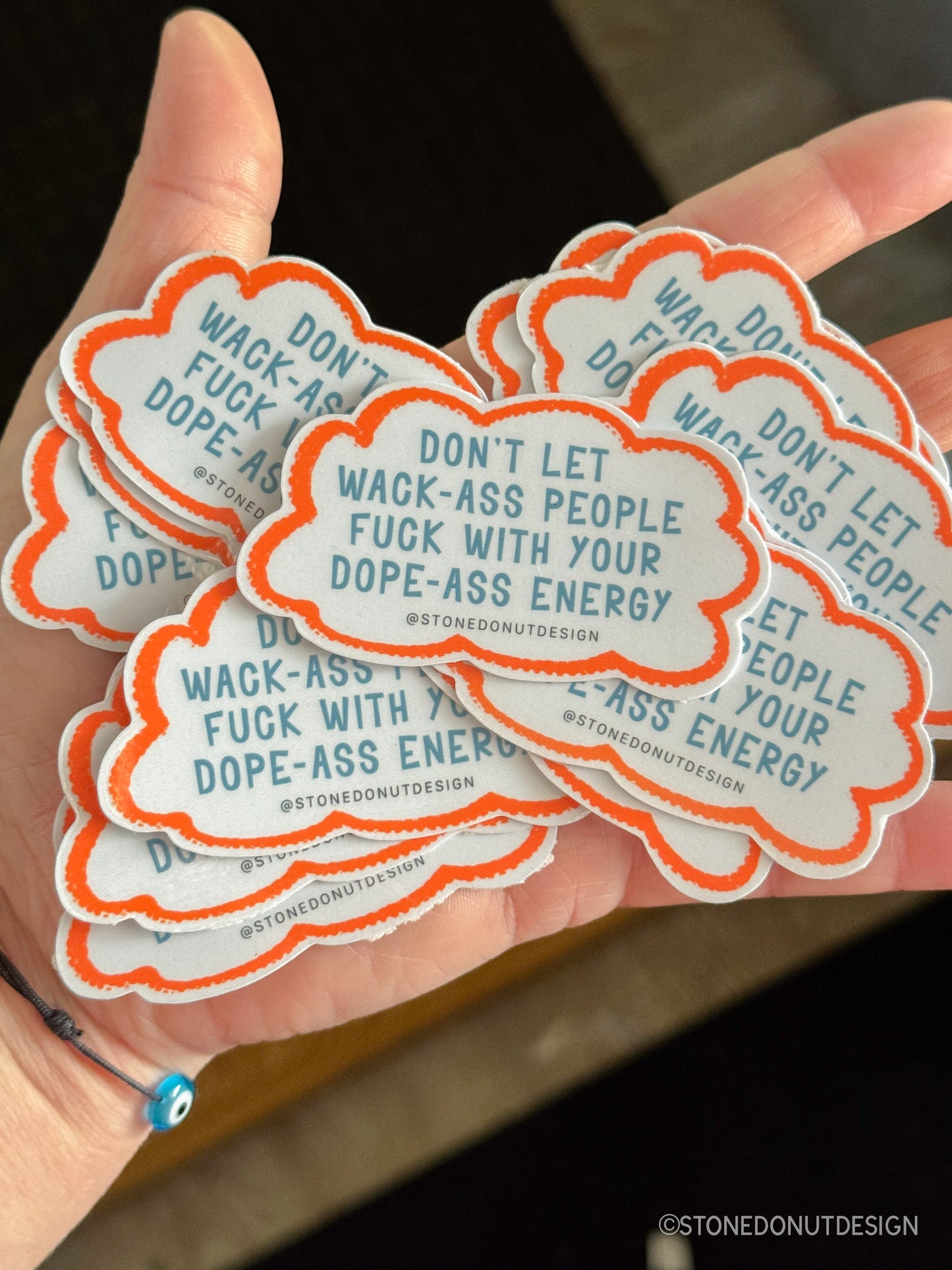 Don't Let Wack Ass People Mess With Your Dope Ass Energy Vinyl Sticker