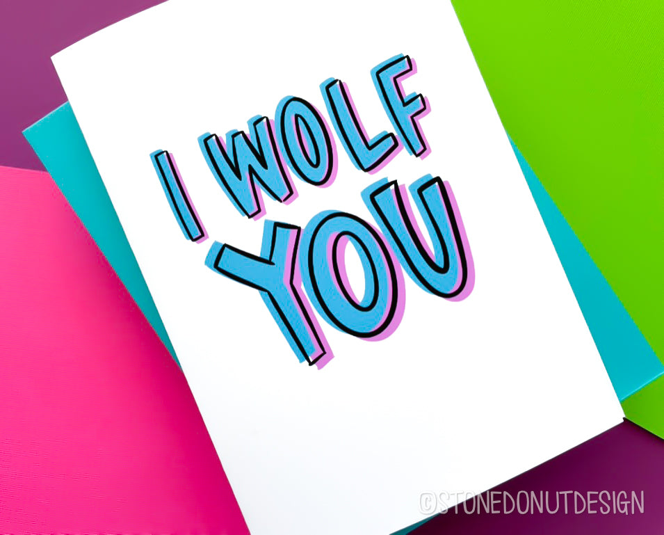 I Wolf You 5x7 Card