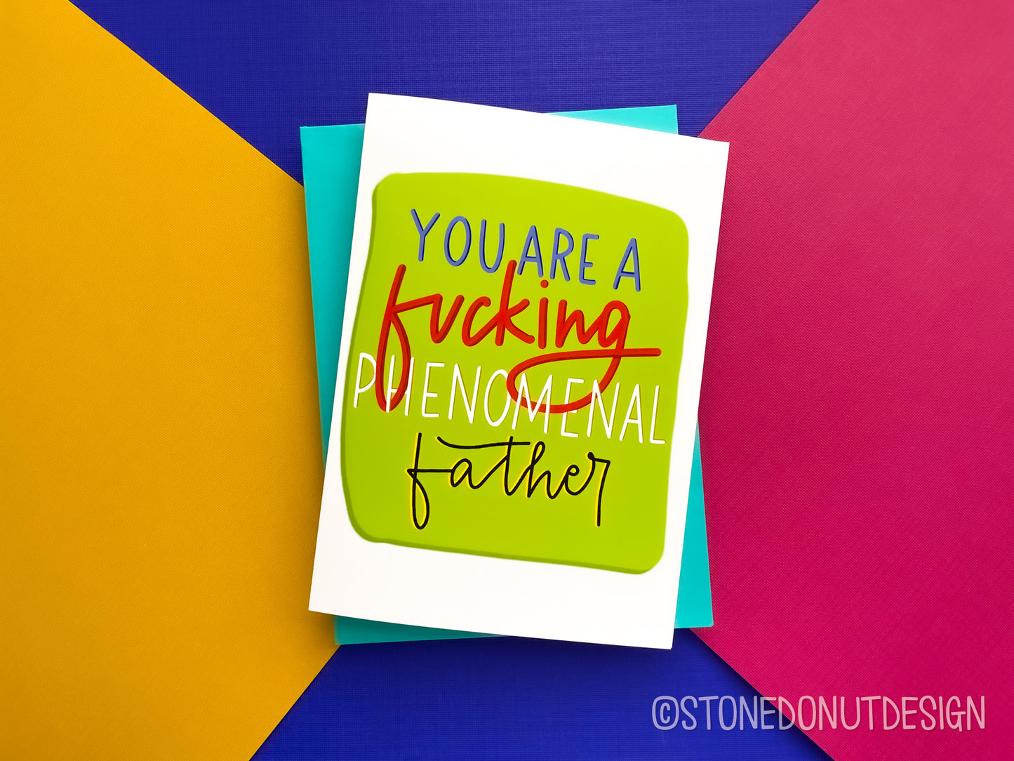 You Are a Fucking Phenomenal Father Card