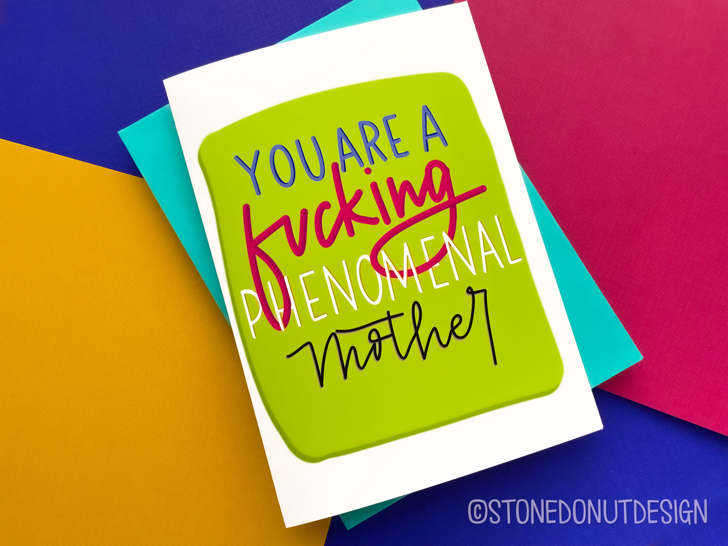 You Are A Fucking Phenomenal Mother Card