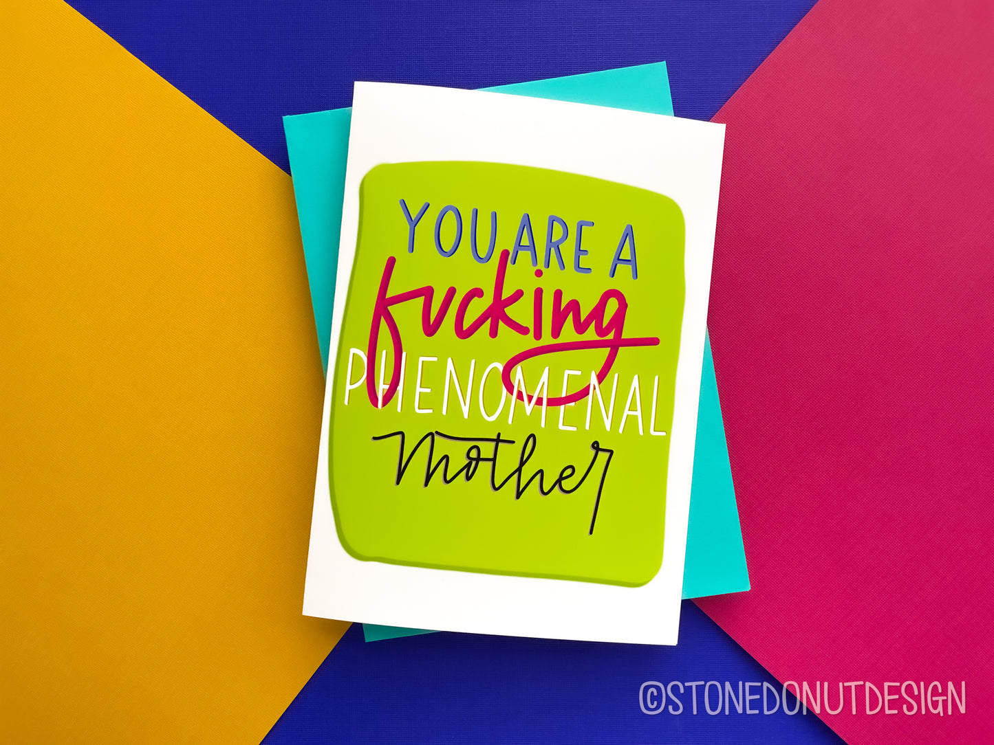 You Are A Fucking Phenomenal Mother Card