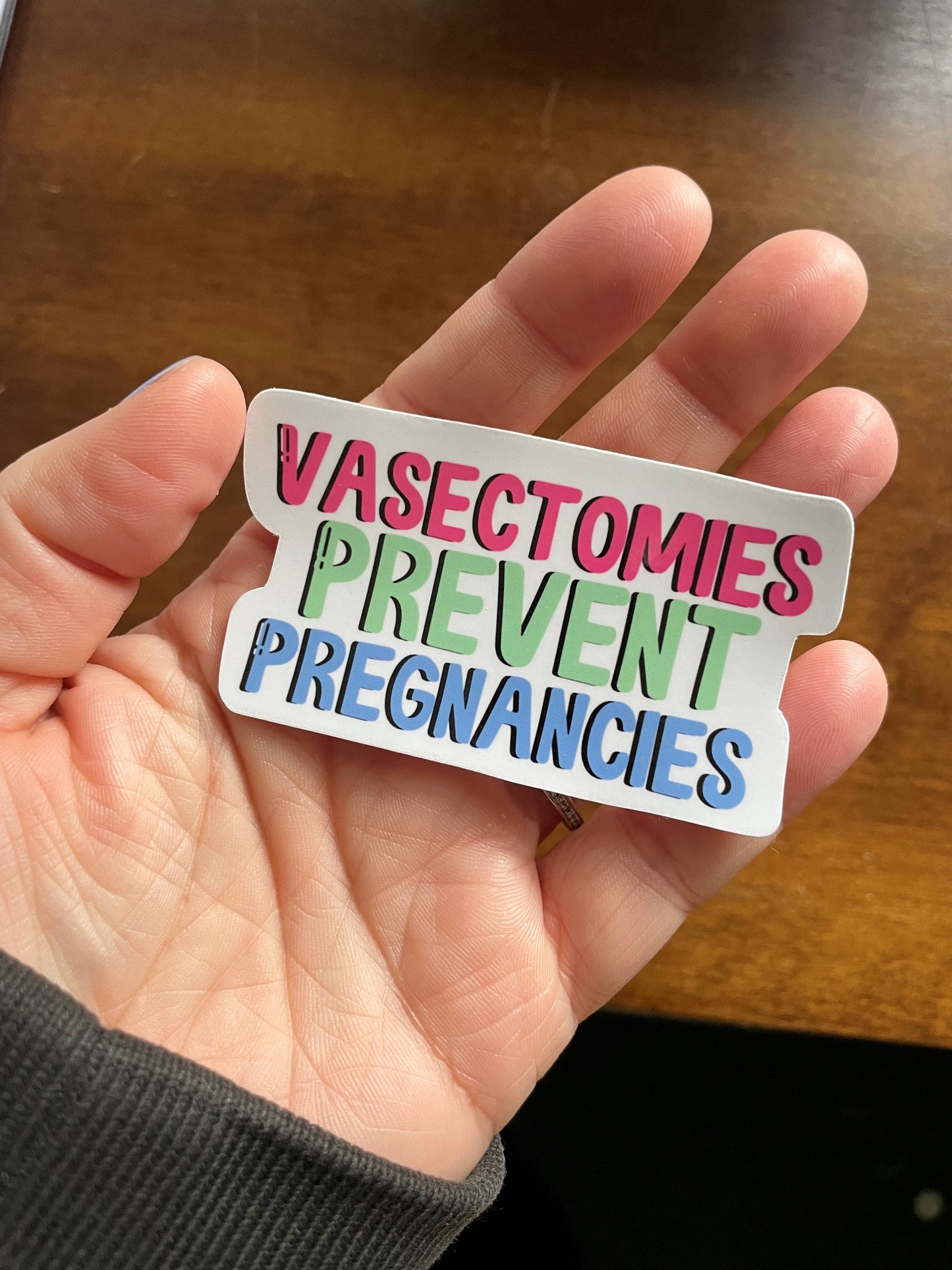 Vasectomies Prevent Pregnancies Vinyl Sticker