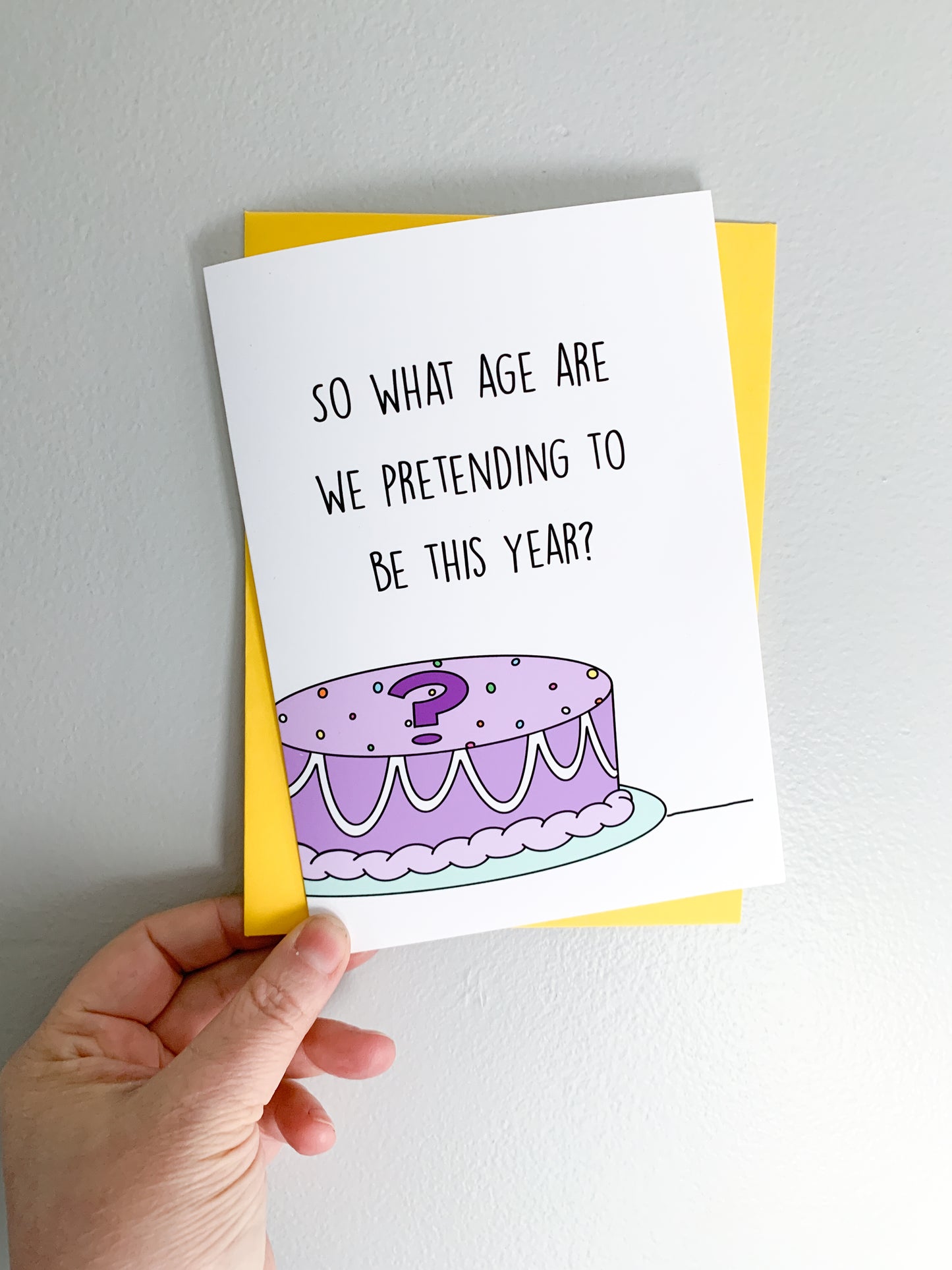 What Age Are We Pretending To Be Birthday Card
