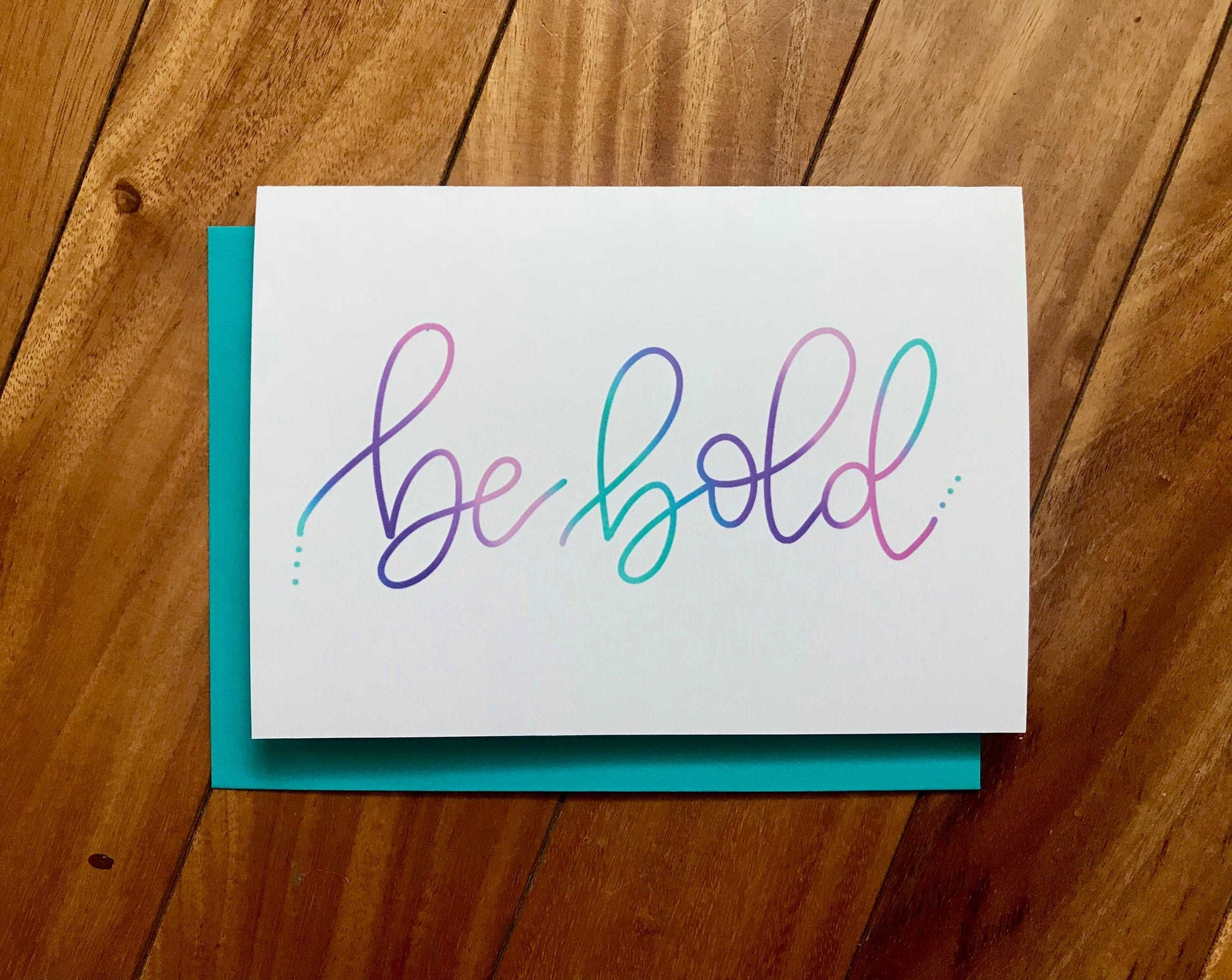 Be Bold Inspirational Blank Card by StoneDonut Design