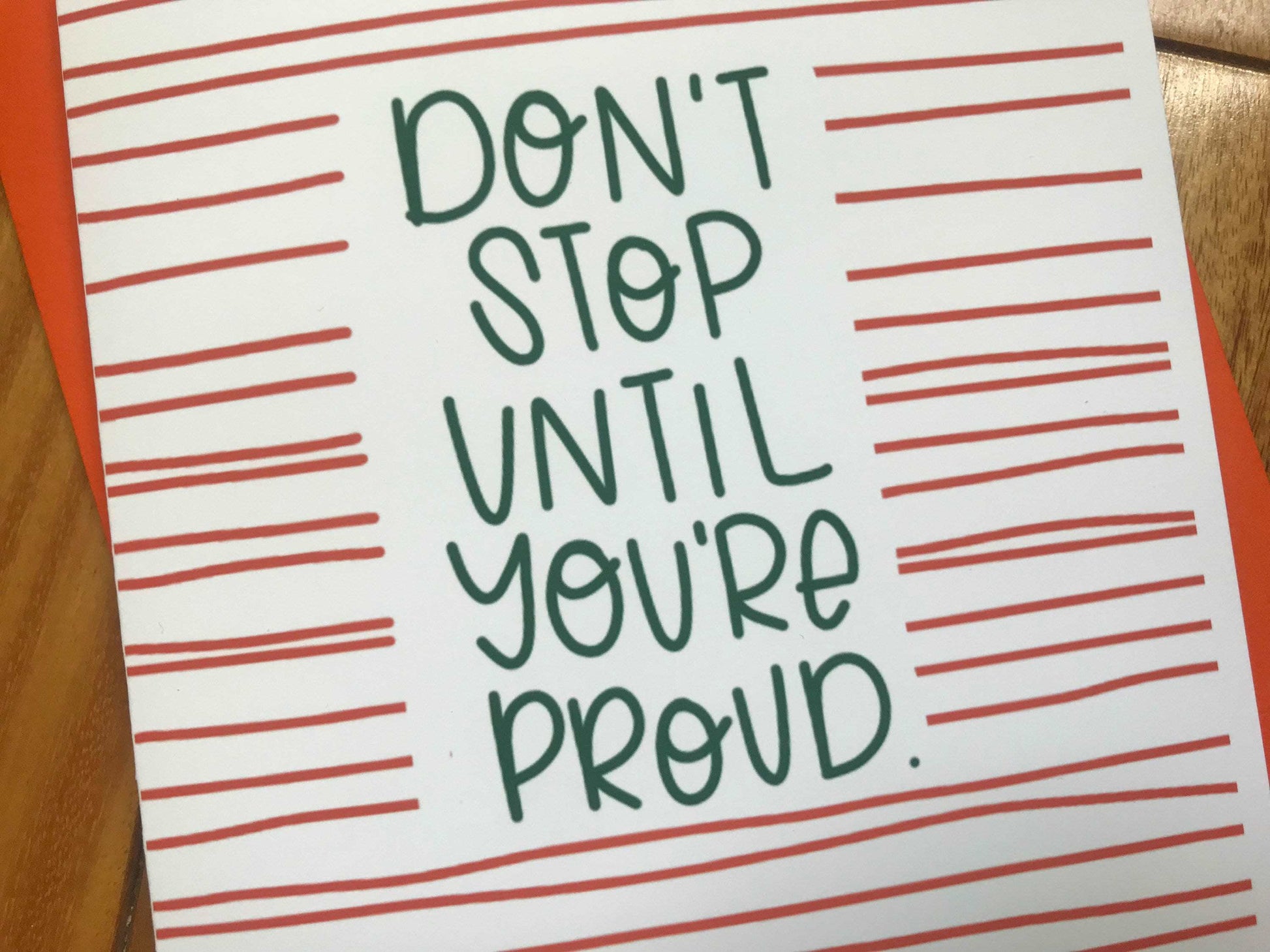 Don't Stop Until You're Proud by StoneDonut Design