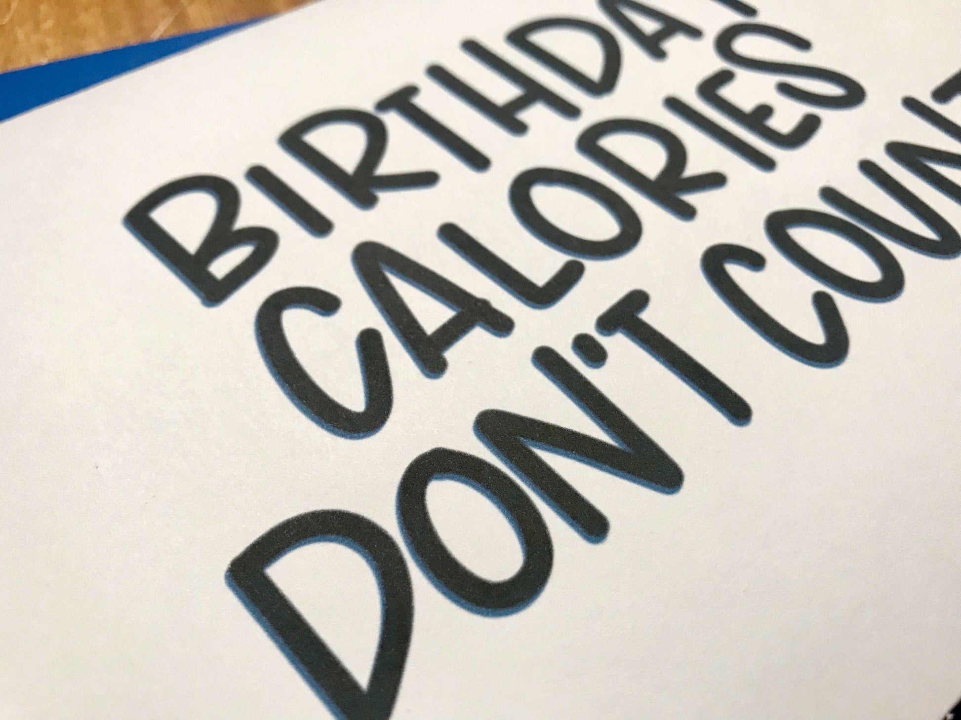 Birthday Calories Don't Count by StoneDonut Design