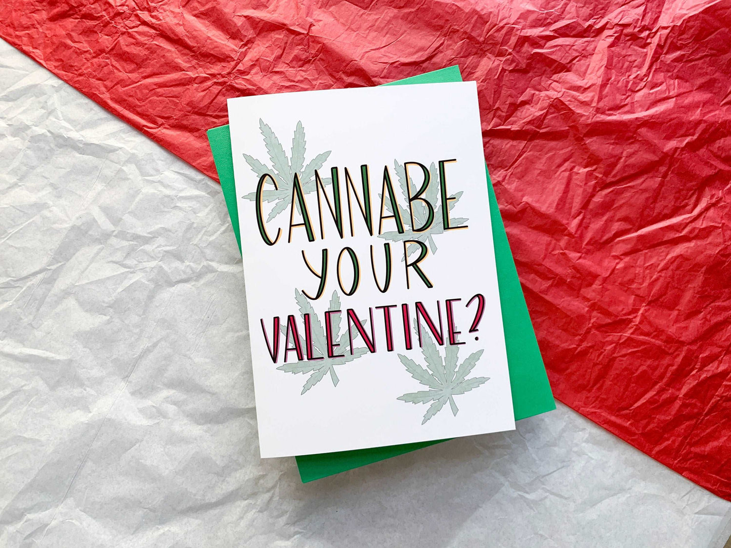 Canna Be Your Valentine Cannabis Card by StoneDonut Design
