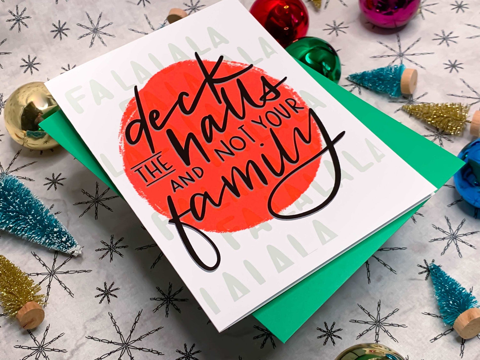 Deck the Halls and Not Your Family Funny Christmas Card by StoneDonut Design