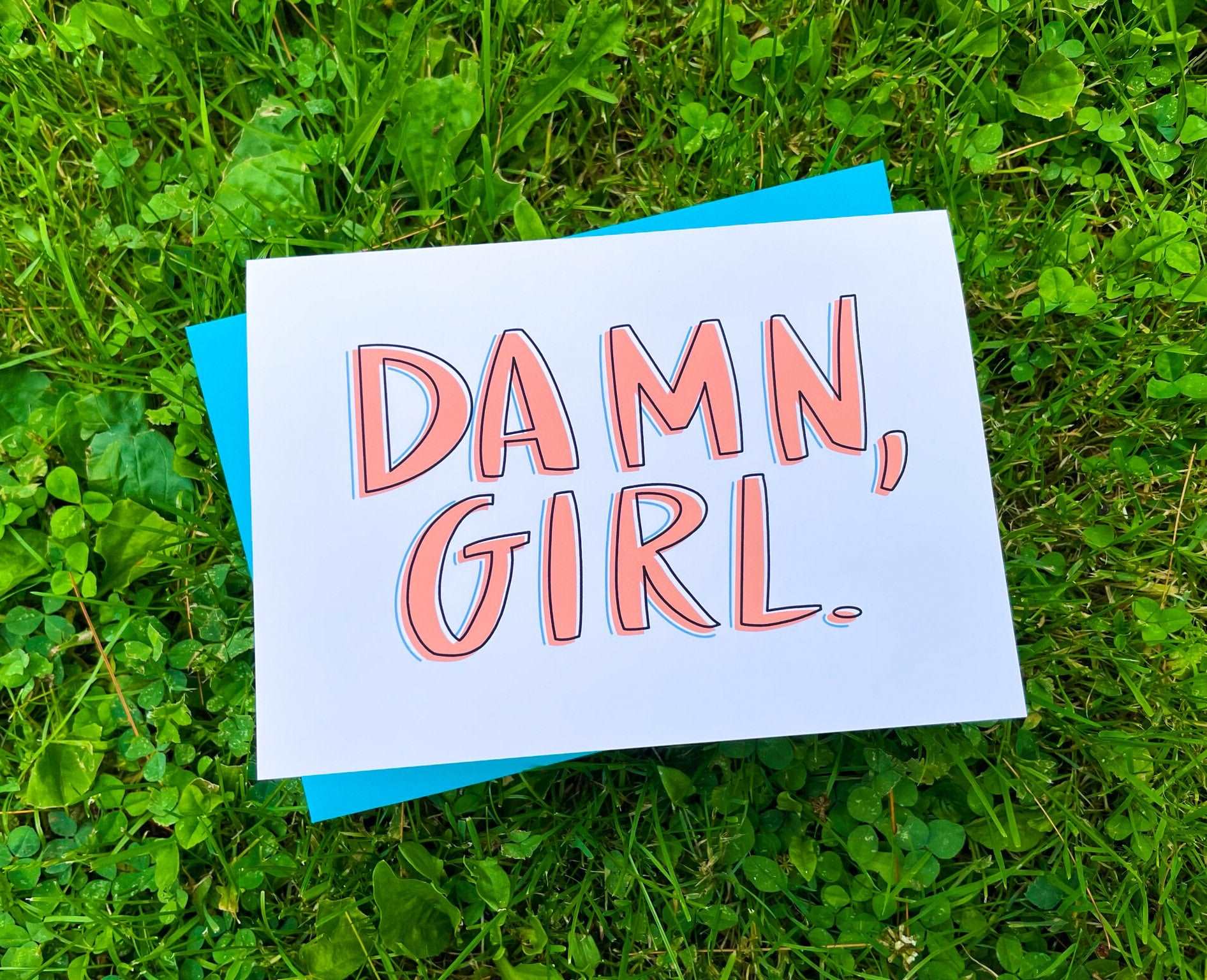 Damn, Girl Card by StoneDonut Design