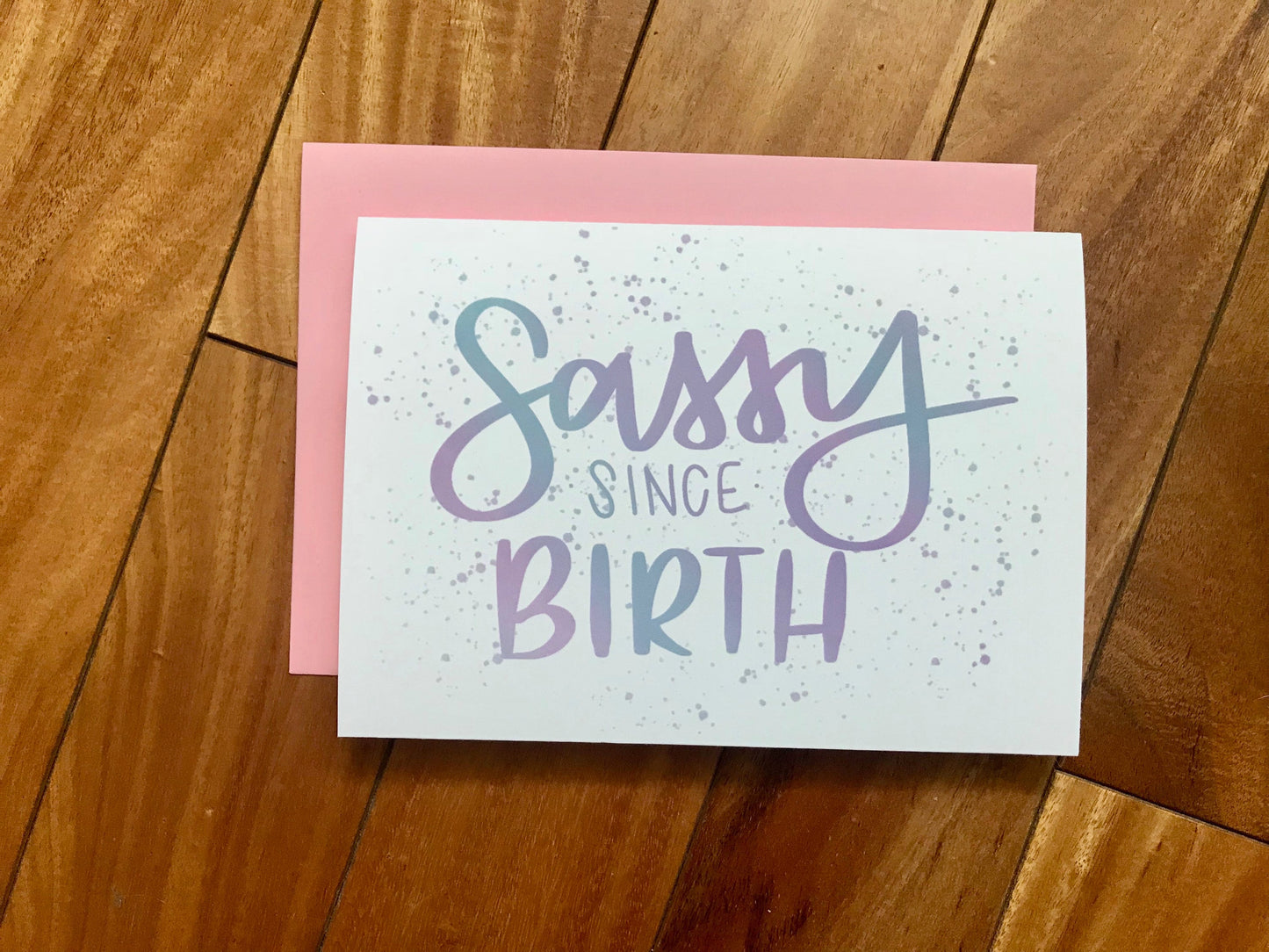 Sassy Since Birth by StoneDonut Design