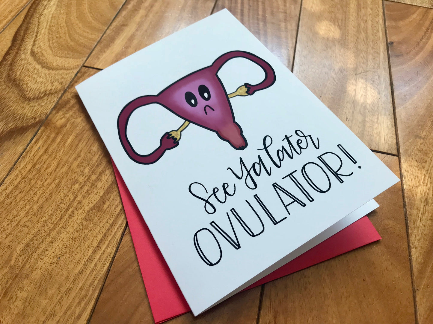 See Ya Later Ovulator Hysterectomy Card by StoneDonut Design