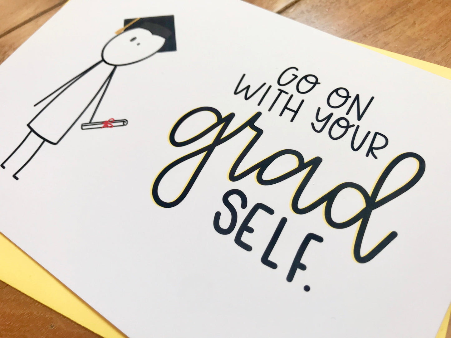 Go On With Your Grad Self Graduation Card by StoneDonut Design
