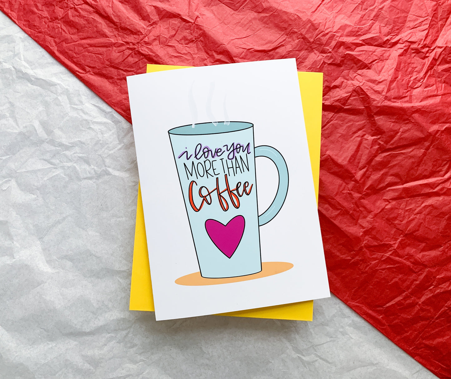 Love You More Than Coffee Handmade Card by StoneDonut Design