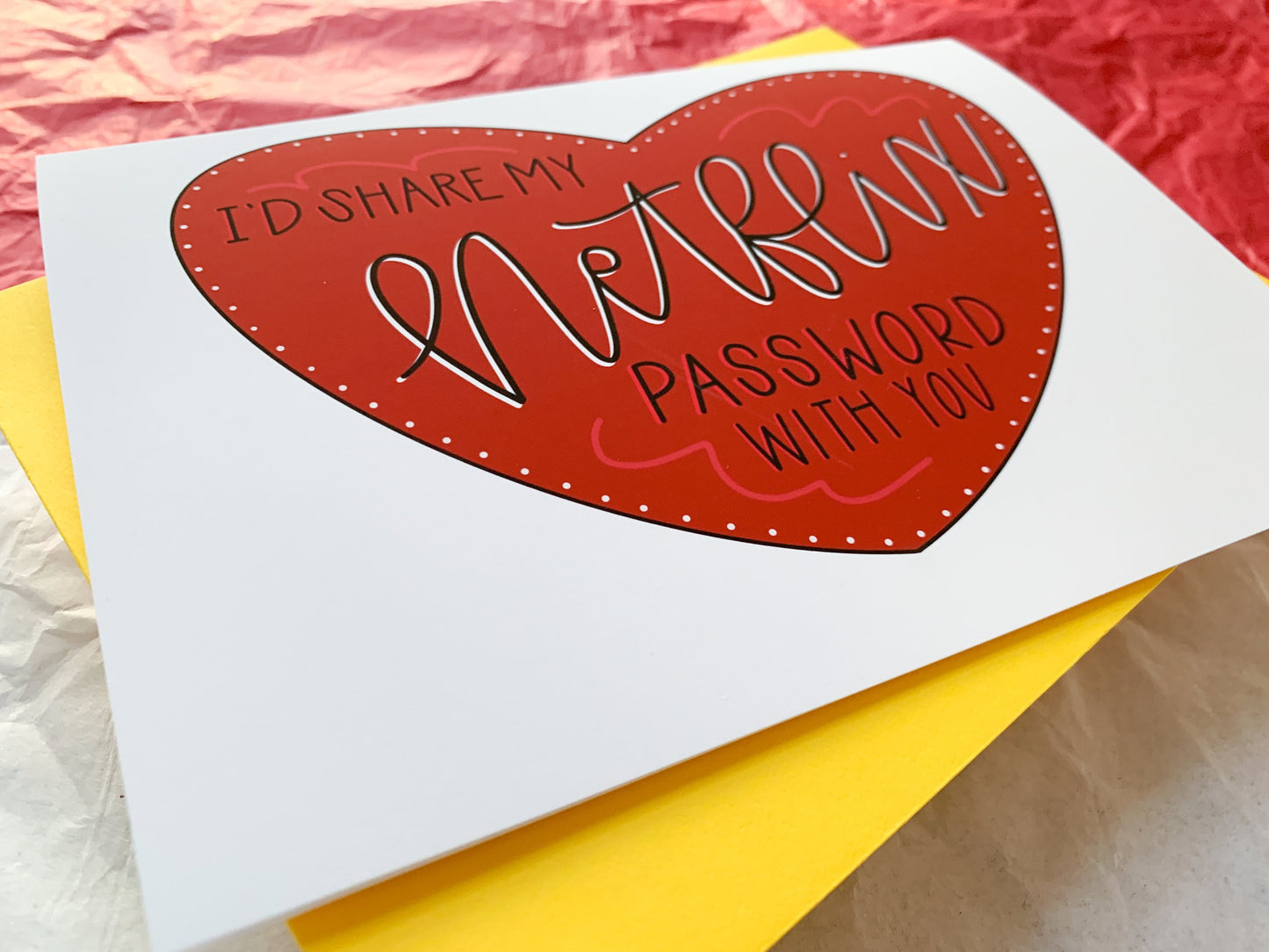 I'd Share My Netflix Password with You Handmade Valentine Card by StoneDonut Design