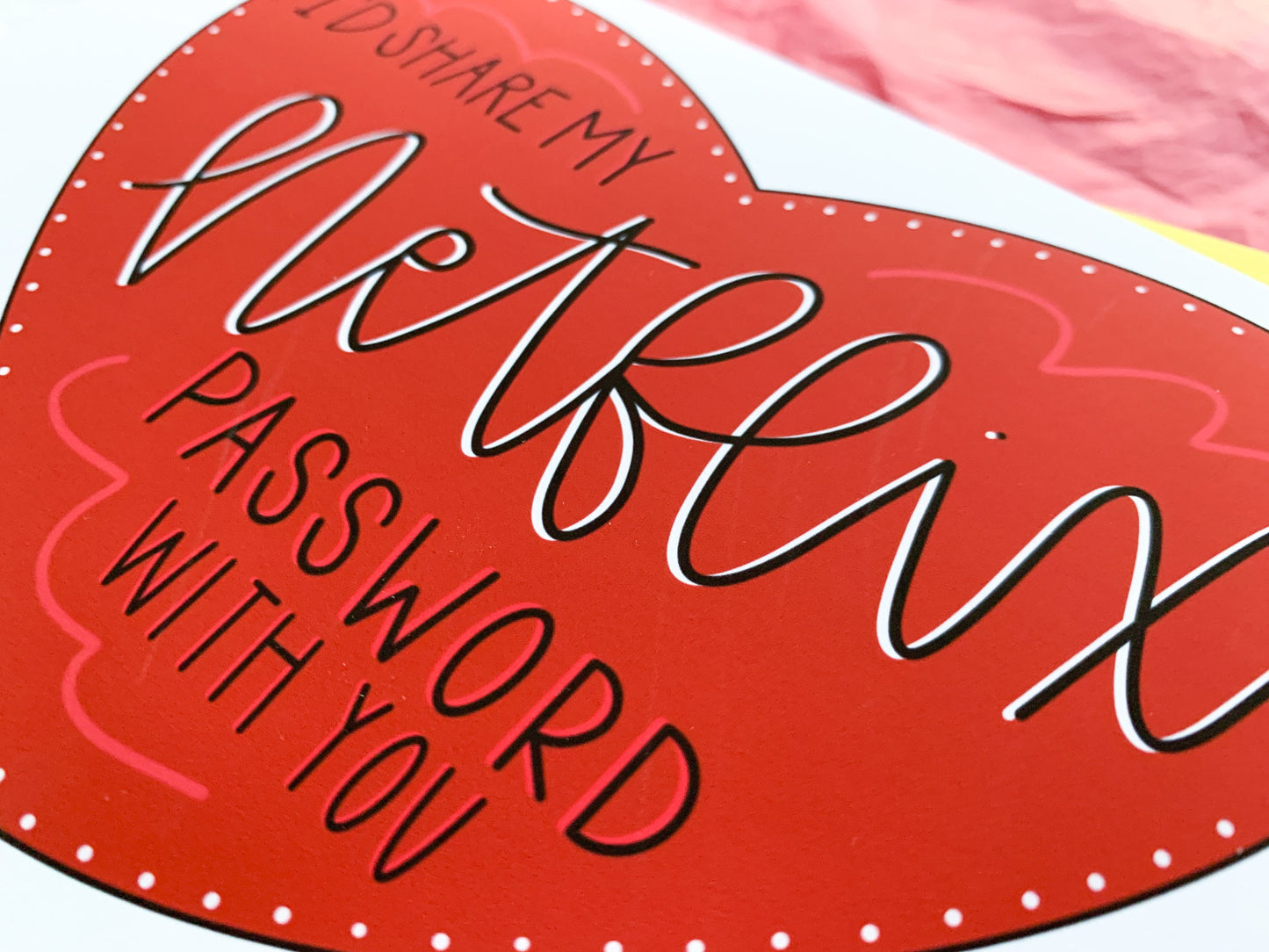 I'd Share My Netflix Password with You Handmade Valentine Card by StoneDonut Design