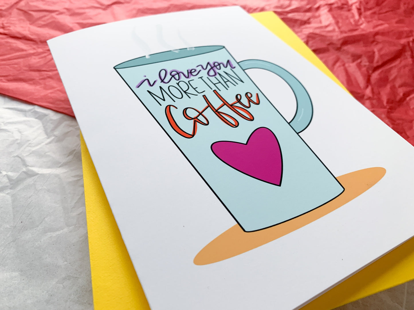 Love You More Than Coffee Handmade Card by StoneDonut Design