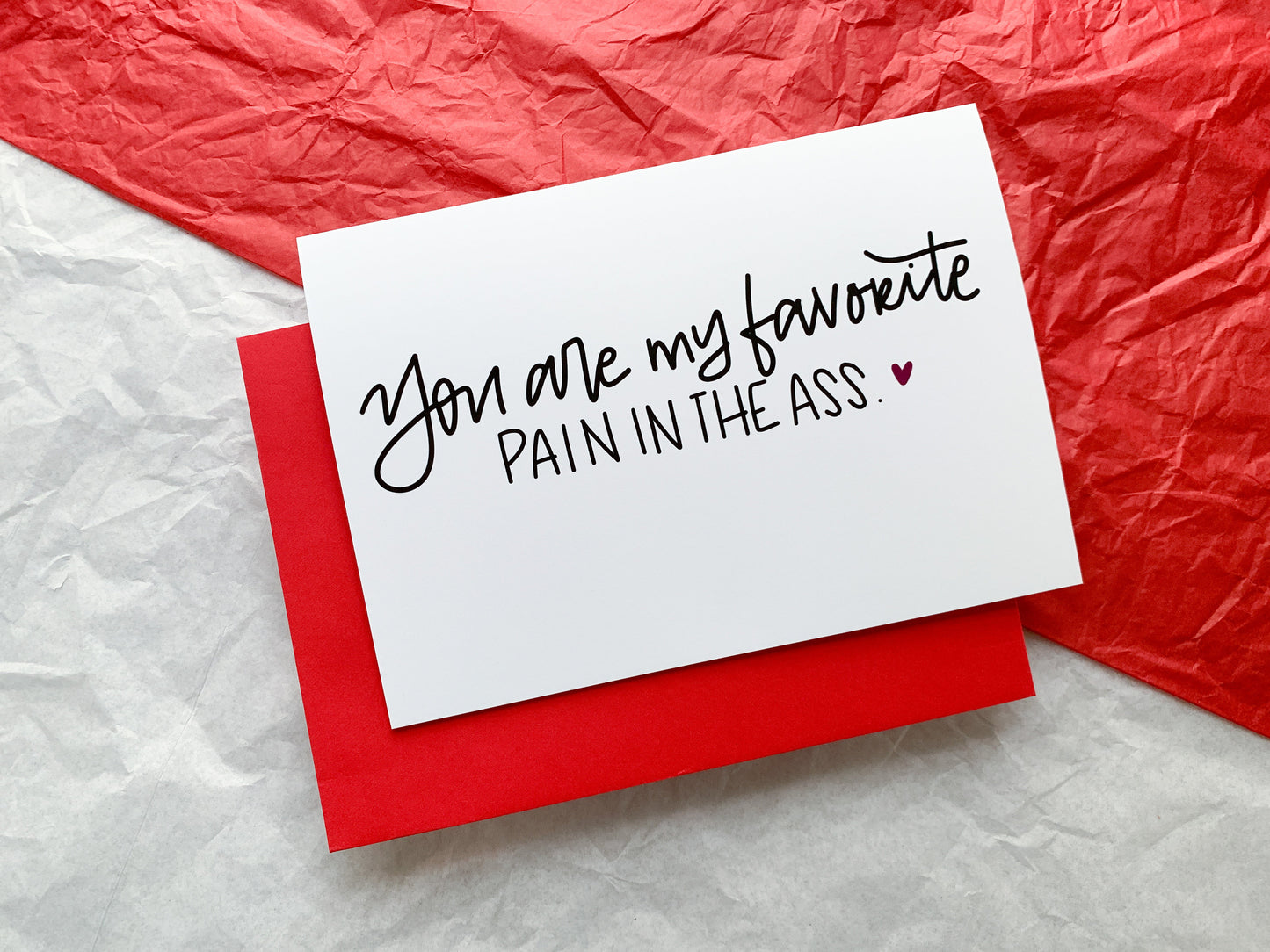 You Are My Favorite Pain in the Ass Snarky Handmade Valentine by StoneDonut Design